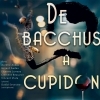 affiche DE BACCHUS A CUPIDON