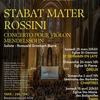 affiche Stabat Mater de Rossini et Concerto pour violon de Mendelssohn